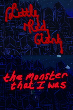 Little Red Giant, The Monster That I Was (2017)