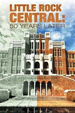 Little Rock Central: 50 Years Later (2007) Little Rock Central: 50 Years Later (2007)