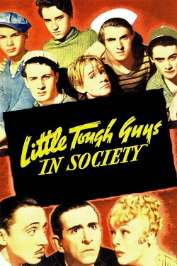 Little Tough Guys in Society (1938) Little Tough Guys in Society (1938)