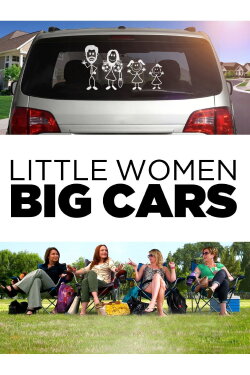 Little Women Big Cars (2012) Little Women Big Cars (2012)
