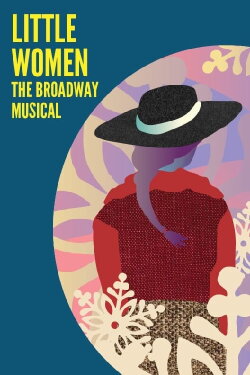 Little Women The Broadway Musical (2022) Little Women The Broadway Musical (2022)