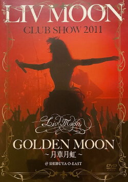 Liv Moon: Club Show Golden Moon (2011) Liv Moon: Club Show Golden Moon (2011)