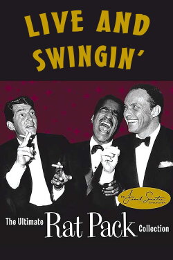 Live and Swingin': The Ultimate Rat Pack Collection (2003) Live and Swingin': The Ultimate Rat Pack Collection (2003)