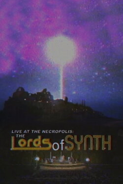 Live at the Necropolis: The Lords of Synth (2016) Live at the Necropolis: The Lords of Synth (2016)