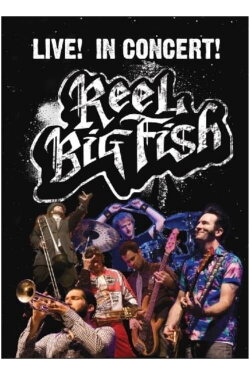 Live! In Concert! Reel Big Fish (2009) Live! In Concert! Reel Big Fish (2009)