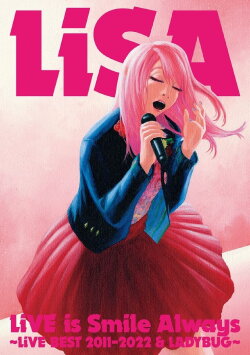LiVE is Smile Always ~LiVE BEST 2011-2022 & LADYBUG~ (2023) LiVE is Smile Always ~LiVE BEST 2011-2022 & LADYBUG~ (2023)