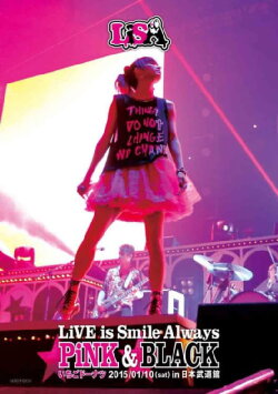 LiVE is Smile Always ~PiNK&BLACK~ in Nippon Budokan -Ichigo Donut- (2015) LiVE is Smile Always ~PiNK&BLACK~ in Nippon Budokan -Ichigo Donut- (2015)