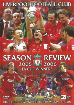 Liverpool FC: Season Review 2005-2006 (2006) Liverpool FC: Season Review 2005-2006 (2006)