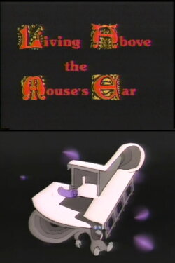 Living Above the Mouse's Ear (1985)