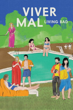 Living Bad (2023) Living Bad (2023)