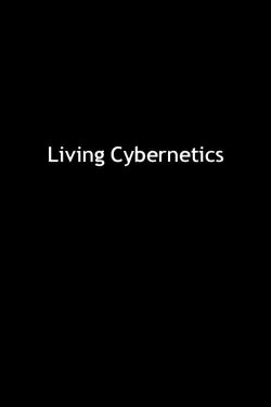 Living Cybernetics (2015) Living Cybernetics (2015)