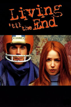 Living 'til the End (2005) Living 'til the End (2005)