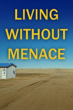Living Without Menace (2022) Living Without Menace (2022)
