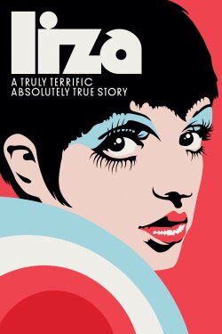 Liza: A Truly Terrific Absolutely True Story (2025) Liza: A Truly Terrific Absolutely True Story (2025)
