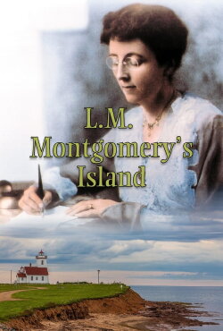 L.M. Montgomery's Island (2006) L.M. Montgomery's Island (2006)