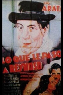 Lo que le pasó a Reynoso (1937) Lo que le pasó a Reynoso (1937)