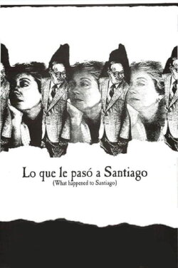 Lo que le pasó a Santiago (1989) Lo que le pasó a Santiago (1989)