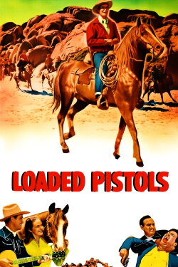 Loaded Pistols (1948) Loaded Pistols (1948)