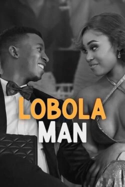 Lobola Man (2024) Lobola Man (2024)