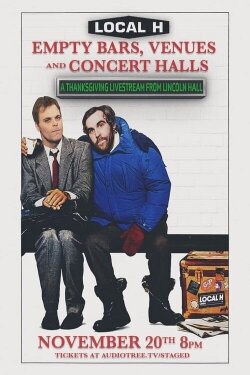Local H: Empty Bars, Venues and Concert Halls - A Thanksgiving Livestream from Lincoln Hall (2020) Local H: Empty Bars, Venues and Concert Halls - A Thanksgiving Livestream from Lincoln Hall (2020)