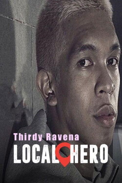 Local Hero: Thirdy Ravena (2021) Local Hero: Thirdy Ravena (2021)