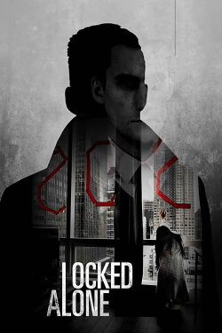 Locked Alone (2018) Locked Alone (2018)