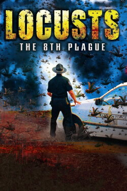 Locusts: The 8th Plague (2005) Locusts: The 8th Plague (2005)