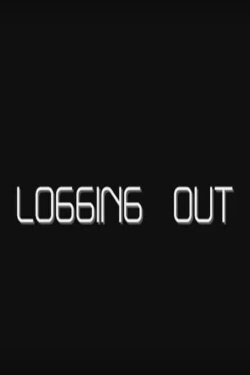 Logging Out (2012) Logging Out (2012)