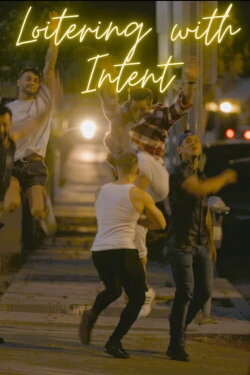 Loitering with Intent (2024)