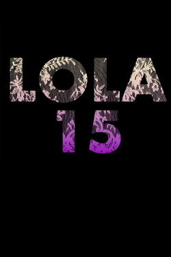 Lola, 15 (2017) Lola, 15 (2017)