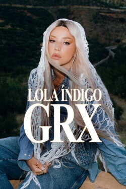 Lola Índigo: GRX (2024) Lola Índigo: GRX (2024)