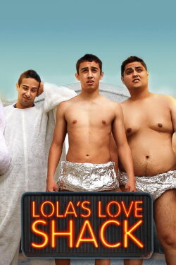 Lola's Love Shack (2013) Lola's Love Shack (2013)