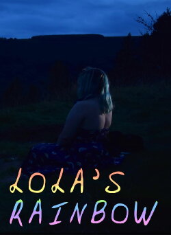 Lola's Rainbow (2017) Lola's Rainbow (2017)