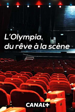 L'Olympia, du rêve à la scène (2023) L'Olympia, du rêve à la scène (2023)