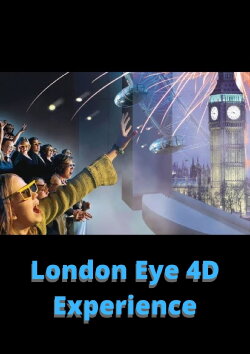 London Eye 4D Experience (2009) London Eye 4D Experience (2009)