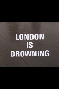 London Is Drowning (1981) London Is Drowning (1981)
