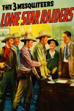 Lone Star Raiders (1940) Lone Star Raiders (1940)