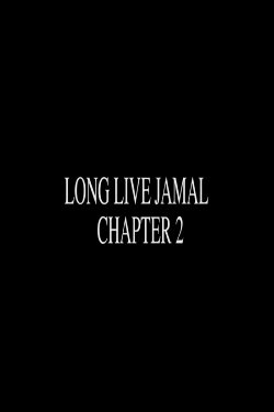 Long Live Jamal: Chapter 2 (2020)
