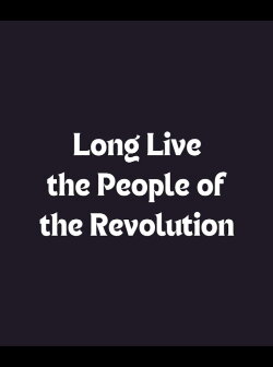 Long Live the People of the Revolution (2010) Long Live the People of the Revolution (2010)