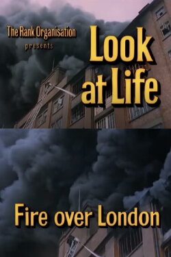 Look at Life: Fire over London (1966) Look at Life: Fire over London (1966)