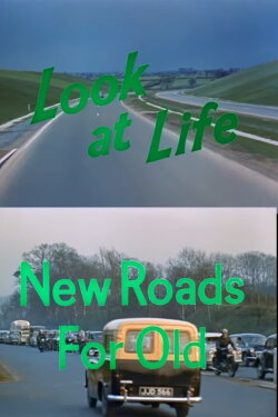 Look at Life: New Roads for Old (1959) Look at Life: New Roads for Old (1959)