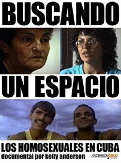 Looking for a Space: Lesbians & Gay Men in Cuba (1993) Looking for a Space: Lesbians & Gay Men in Cuba (1993)