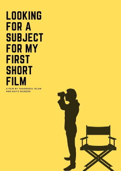 Looking For A Subject For My First Short Film (2022) Looking For A Subject For My First Short Film (2022)