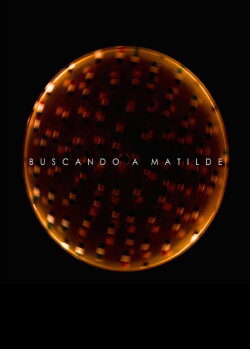 Looking for Matilde (2013)