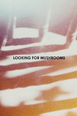 Looking for Mushrooms (1996) Looking for Mushrooms (1996)