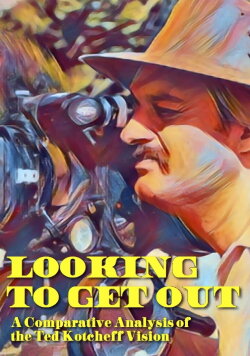 Looking to Get Out: A Comparative Analysis of the Ted Kotcheff Vision (2022) Looking to Get Out: A Comparative Analysis of the Ted Kotcheff Vision (2022)