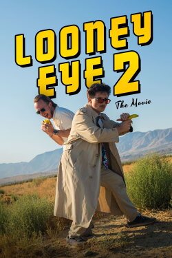 Looney Eye 2 – The Movie (2024) Looney Eye 2 – The Movie (2024)