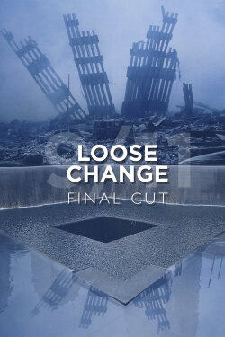 Loose Change: Final Cut (2007) Loose Change: Final Cut (2007)