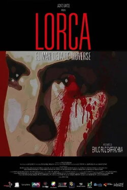 Lorca: The Sea Stops Moving (2006) Lorca: The Sea Stops Moving (2006)