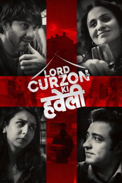 Lord Curzon Ki Haveli (2025)